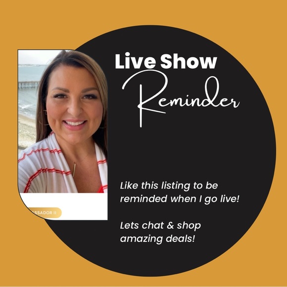 Other - Live show reminder.